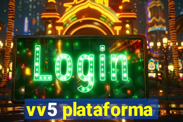 vv5 plataforma
